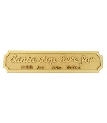 Laser cut Freestanding Personalised 'Santa stop here for' 3D Street Signs - 3mm/18mm - Curved Corners - 600mm Width